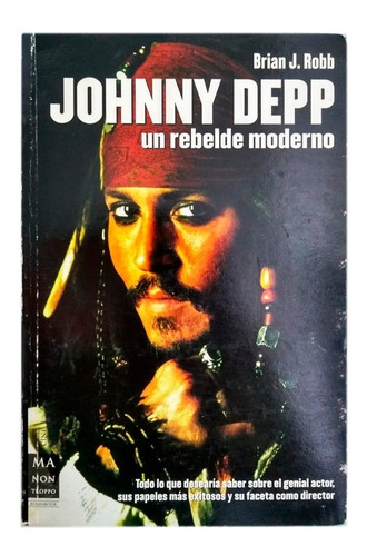 Johnny Depp Un Rebelde Moderno - Brian Robb - Ma Non Troppo