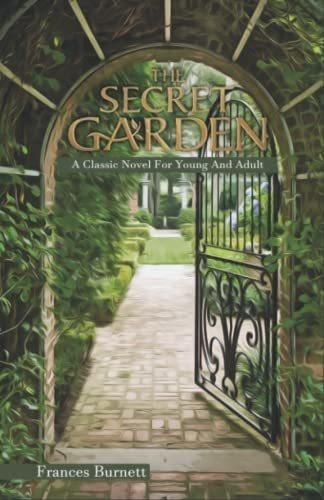 The Secret Garden A Classic Novel For Young And Adul, De But, Frances Hodgson. Editorial Independently Published En Inglés