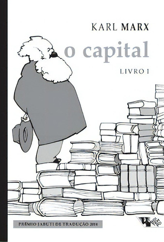 O Capital [livro 1] (nova Edição!), De Marx, Karl. Editora Boitempo Editorial, Capa Mole Em Português
