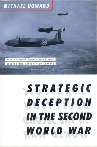 Strategic Deception In The Second World, De Howard. Editorial Ww Norton Co, Tapa Dura En Inglés