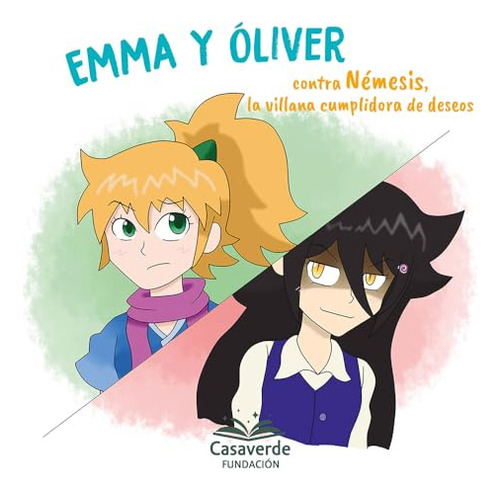 Emma Y Oliver Contra Nemesis La Villana Cumplidora De Deseos