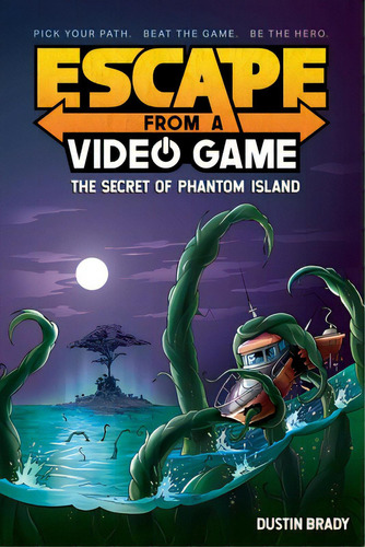 Escape From A Video Game: The Secret Of Phantom Island Volume 1, De Brady, Dustin. Editorial Andrews & Mcmeel, Tapa Blanda En Inglés