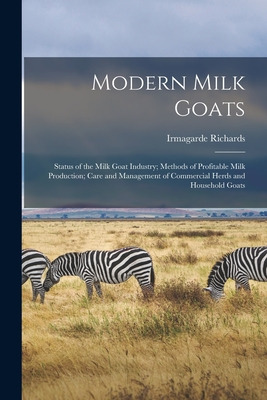 Libro Modern Milk Goats: Status Of The Milk Goat Industry...