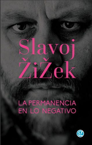 La Permanencia En Lo Negativo - Slavoj Zizek 