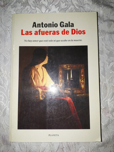 Las Afueras De Dios- Antonio Gala (Usado)