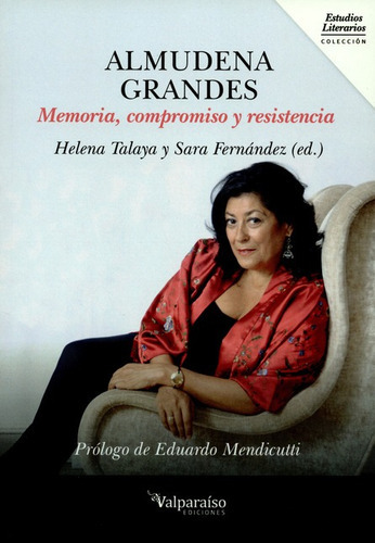 Libro El Almudena Grandes. Memoria, Compromiso Y Resiste