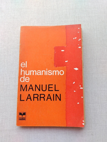 El Humanismo De Monseñor Manuel Larraín 1975