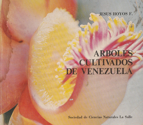 Arboles Cultivados De Venezuela Jesus Hoyos 