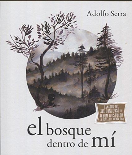 Bosque Dentro De Mi, El (td) - Serra, Adolfo