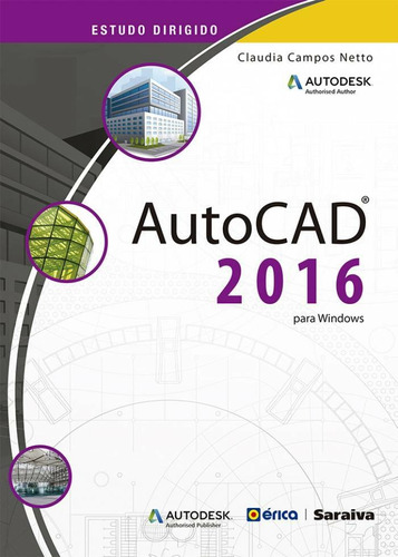 Estudo dirigido: Autocad 2016 para Windows, de Lima, Claudia Campos. Editora Saraiva Educação S. A.,Saraiva Educação S. A., capa mole em português, 2015