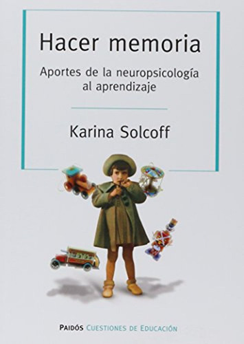 Hacer Memoria / Karina Solcoff