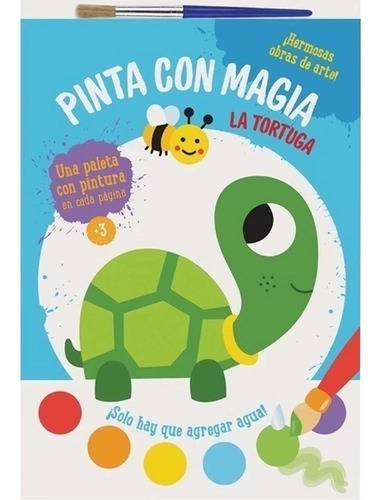 Pinta Con Magia La Tortuga - Los Editores De Yoyo