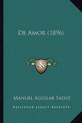 Libro De Amor (1896) - Manuel Aguilar Saenz