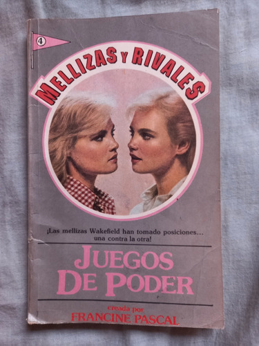 Mellizas Y Rivales Juegos De Poder Francine Pascal 