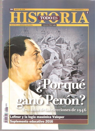 Todo Historia 584 Victoria De Peron 1946 Lafinur Y La Logia