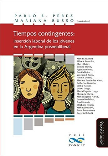 Tiempos Contingentes: Inserción/ Pablo Pérez Y Mariana Busso