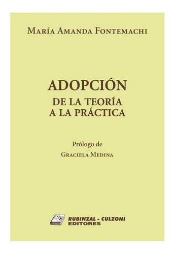 Adopción De la teoría a la práctica - Fontemachi, de Fontemachi. Editorial RUBINZAL, tapa blanda en español, 2022