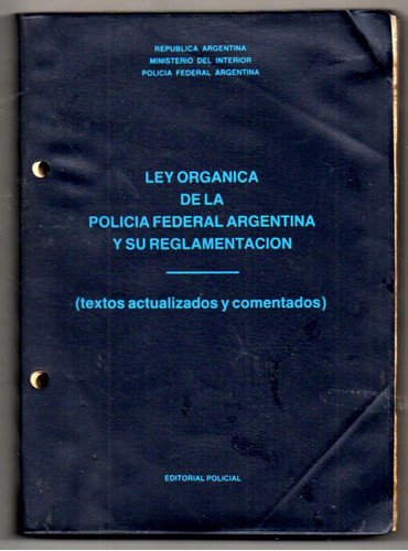 Ley Y Reglamento Organico De La Pol. Fed. Argent. - 1989