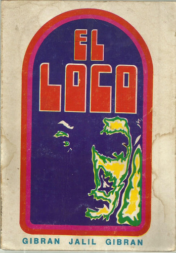 El Loco - Kahlil Gibran - Edit. Arcano 1972