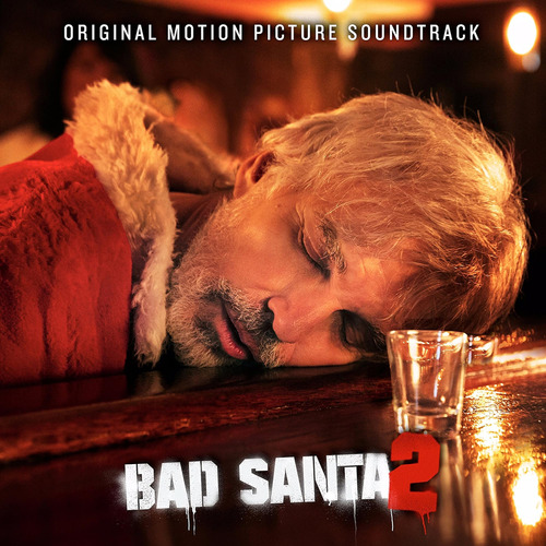 Cd:bad Santa 2 (banda Sonora Original De La Película)
