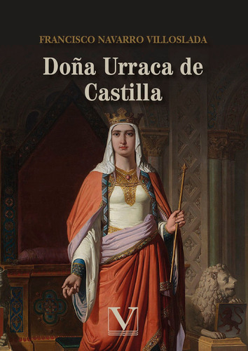 Doña Urraca De Castilla, De Francisco Navarro Villoslada. Editorial Verbum, Tapa Blanda, Edición 1 En Español, 2021