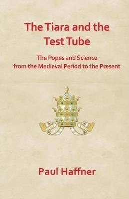 The Tiara And The Test Tube - Paul Haffner (paperback)