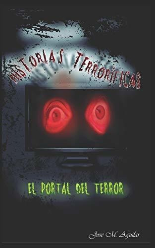 Historias Terroríficas: El Portal Del Terror