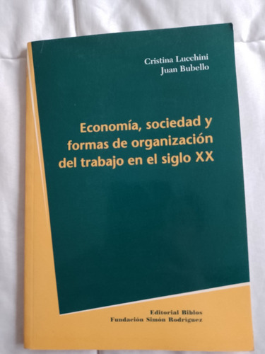 Economía, Sociedad Y Formas De Organización - Lucchini 