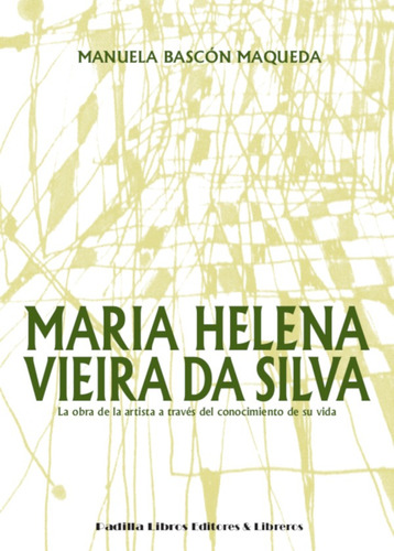 Maria Helena Vieira Da Silva - Manuela Bascón Maqueda