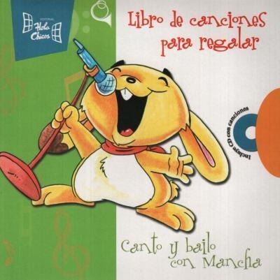 Canto Y Bailo Con Mancha -libro De Canciones Para Regalar