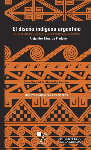 Diseño Indigena Argentino - Fiadone - La Marca - Libro