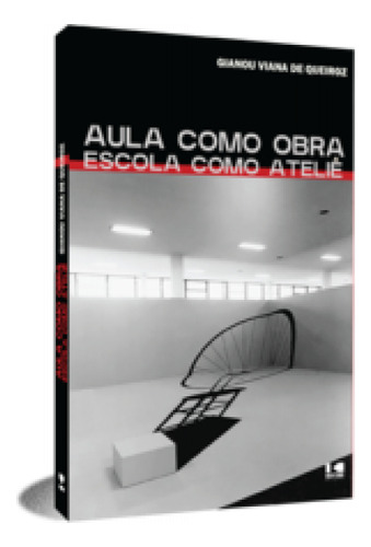 Aula como obra, escola como ateliê, de Queiroz de. Editora KOTTER, capa mole em português