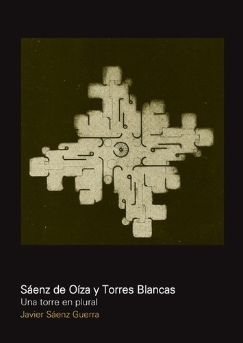 Saenz De Oiza Y Torres Blancas, De Saenz Guerra. Editorial Nobuko, Tapa Blanda En Español, 2016