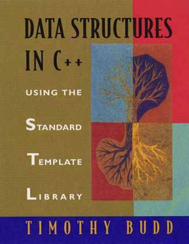 Data Structures In C++: Using The Standard Template Library