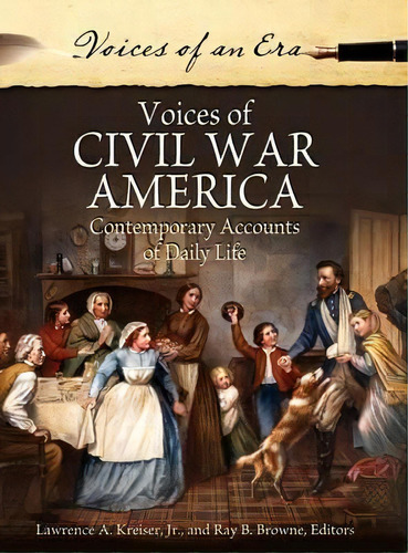 Voices Of Civil War America, De Lawrence A. Kreiser. Editorial Abc Clio, Tapa Dura En Inglés