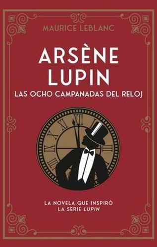 Libro Arsène Lupin. Las Ocho Campanadas Del Reloj