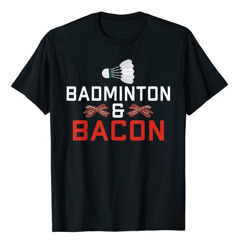 Camiseta De Bdminton De Bdminton Y Bacon