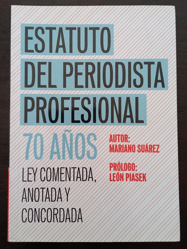 Estatuto Del Periodista Profesional ][ 70.años. M. Suárez 
