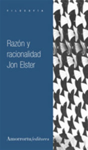 Razon Y Racionalidad - Elster,jon