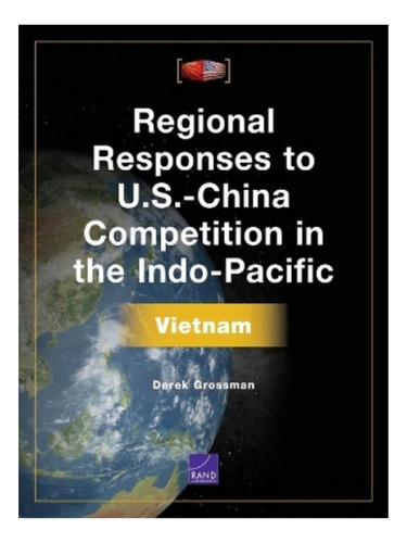 Regional Responses To U.s.-china Competition In The In. Eb19