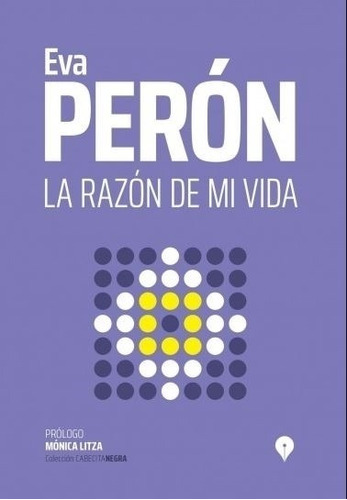La Razon De Mi Vida - Eva Peron
