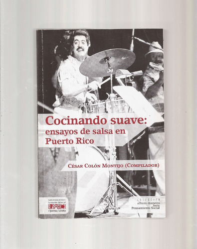 ~ Cocinando Suave: Ensayos De Salsa En Puerto Rico _