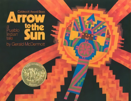 Arrow To The Sun : A Pueblo Indian Tale, De Gerald Mcdermott. Editorial Viking Books For Young Readers, Tapa Dura En Inglés