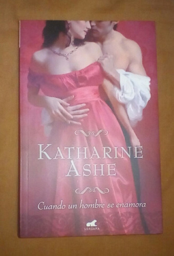 Cuando Un Hombre Se Enamora - Katherine Ashe - Vergara