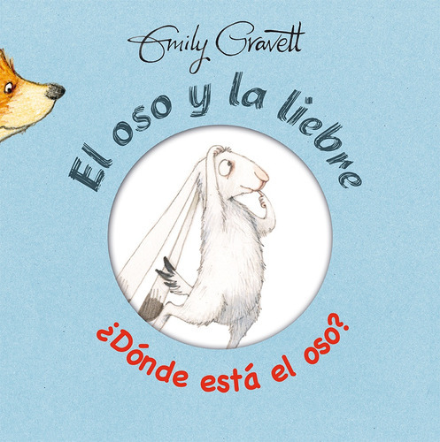 Oso Y La Liebre ¿dónde Está El Oso?, El, De Emily Gravett. Editorial Picarona, Tapa Blanda, Edición 1 En Español