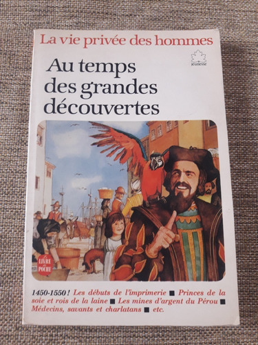 Temps Des Grandes Découvertes, Vie Privée Des Hommes Francés