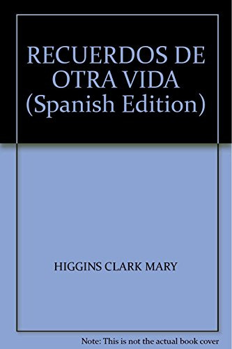 Libro Recuerdos De Otra Vida Db  De Higgins Clark Mary Grupo