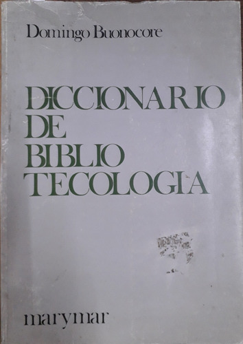 6194 Diccionario De Bibliotecología - Buonocore, Domingo