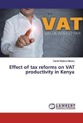 Libro Effect Of Tax Reforms On Vat Productivity In Kenya ...