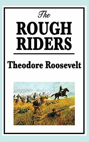 Book : Theodore Roosevelt The Rough Riders - Roosevelt,...